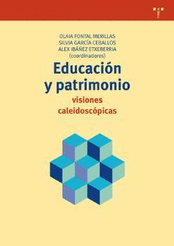 EDUCACION Y PATRIMONIO:VISIONES CALEIDOSCOPICAS