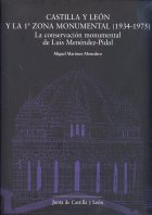 CASTILLA Y LEON Y LA 1ª ZONA MONUMENTAL (1934-1975)