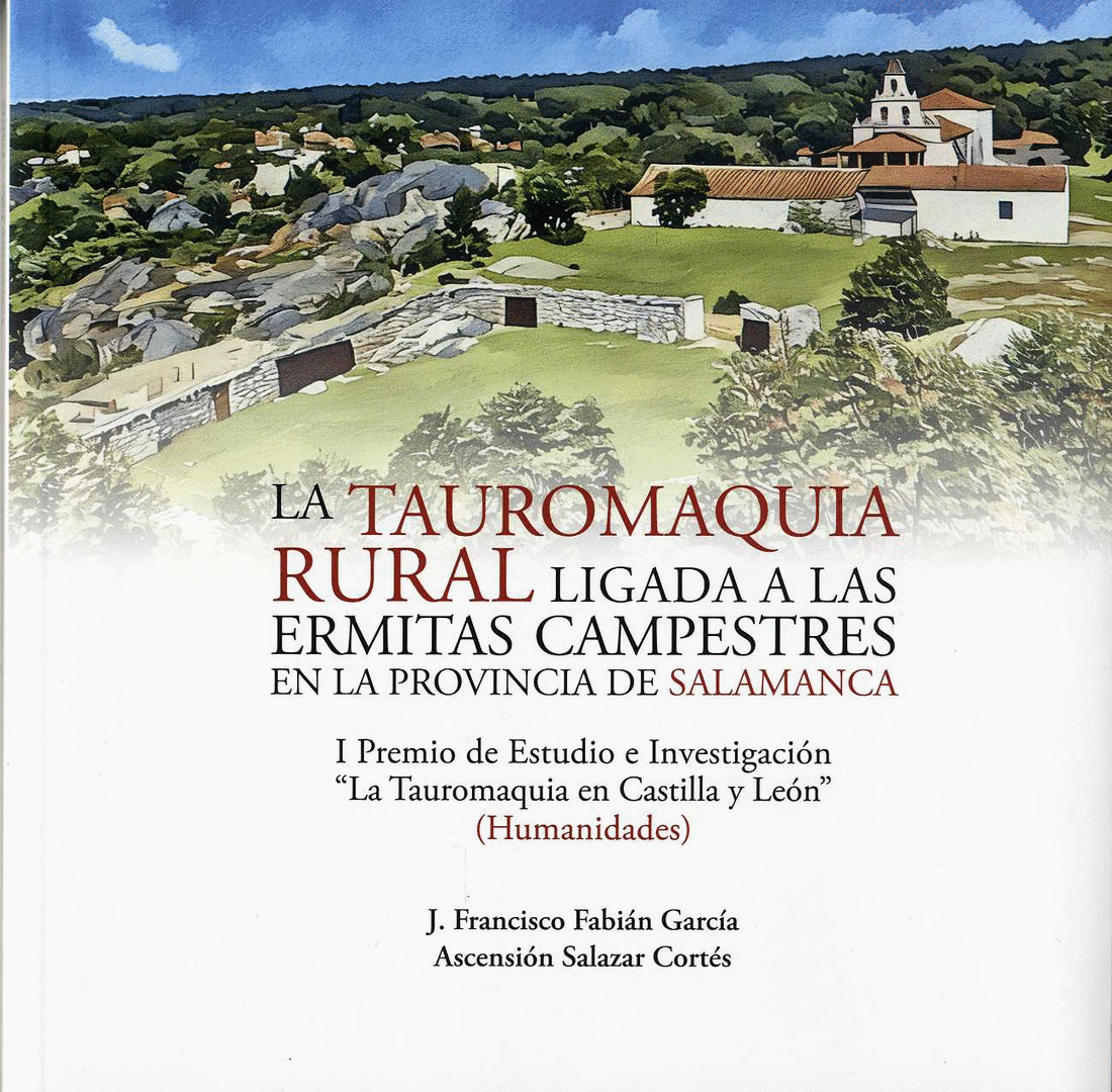 LA TAUROMAQUIA RURAL LIGADAS A LAS ERMITAS CAMPESTRES EN LA PROVINCIA DE SALAMAN