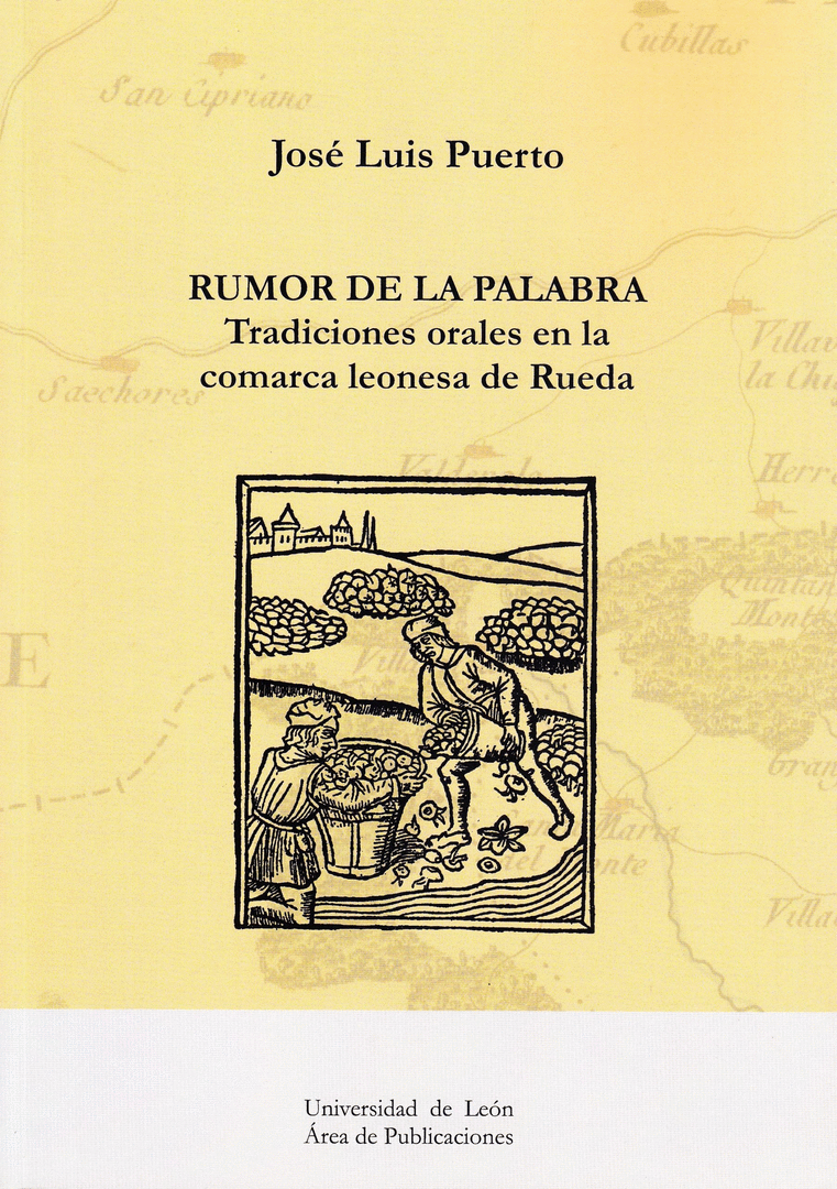 RUMOR DE LA PALABRA. TRADICIONES ORALES EN LA COMARCA LEONESA DE RUEDA