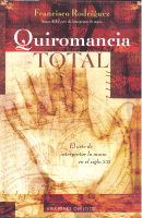 QUIROMANCIA TOTAL ARTE DE INTERPRETAR LA MANO EN SIGLO XXI
