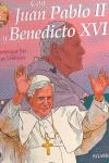 CON JUAN PABLO II Y BENEDICTO XVI