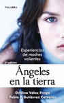 ANGELES EN LA TIERRA:EXPERIENCIAS DE MADRES VALIENTES