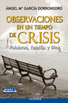 OBSERVACIONES DE UN TIEMPO DE CRISIS:PALABRAS,FAMILIA Y DIOS