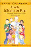 ABUELA,HABLAME DEL PAPA:HSTORIA JUAN PABLO II CONTADA NIÑOS