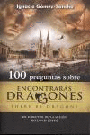 100 PREGUNTAS SOBRE ENCONTRARAS DRAGONES