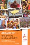 JMJ MADRID 2011 UNA AVENTURA CON BENEDICTO XVI