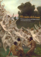 CANTO DEL CISNE:PINTURAS ACADEMICAS DEL SALON DE PARIS