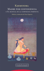 MADRE POR CONVENIENCIA O MANUAL DE CORTESANA PERFECTA