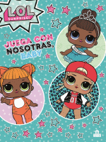LOL SURPRISE JUEGA CON NOSOTRAS BABY (OFERTA)