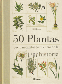 50 PLANTAS QUE HAN CAMBIADO EL CURSO DE LA HISTORIA