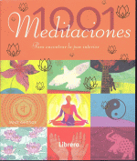 1001 MEDITACIONES PARA ENCONTRAR LA PAZ INTERIOR