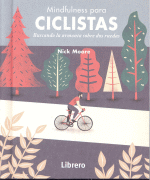 MINDFULNESS PARA CICLISTAS BUSCANDO ARMONIA SOBRE DOS RUEDA