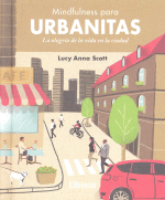 MINDFULNESS PARA URBANITAS ALEGRIA DE VIDA EN LA CIUDAD
