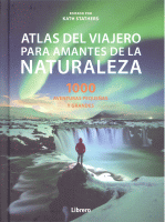 ATLAS DEL VIAJERO PARA AMANTES DE LA NATURALEZA
