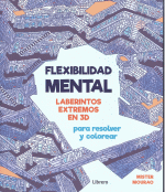 FLEXIBILIDAD MENTAL LABERINTOS EXTREMOS EN 3D
