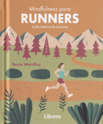 MINDFULNESS PARA RUNNERS LIBERTAD EN LA CARRERA