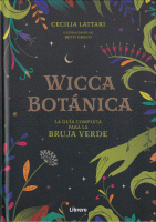 WICCA BOTANICA GUIA COMPLETA PARA LA BRUJA VERDE