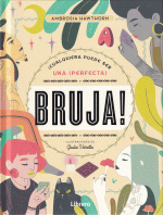 CUALQUIERA PUEDE SER UNA PERFECTA BRUJA