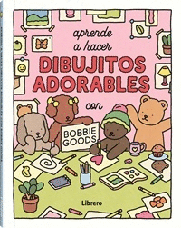 APRENDE A HACER DIBUJITOS ADORABLES CON BOBBIE GOODS