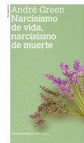 NARCISISMO DE VIDA,NARCISISMO DE MUERTE