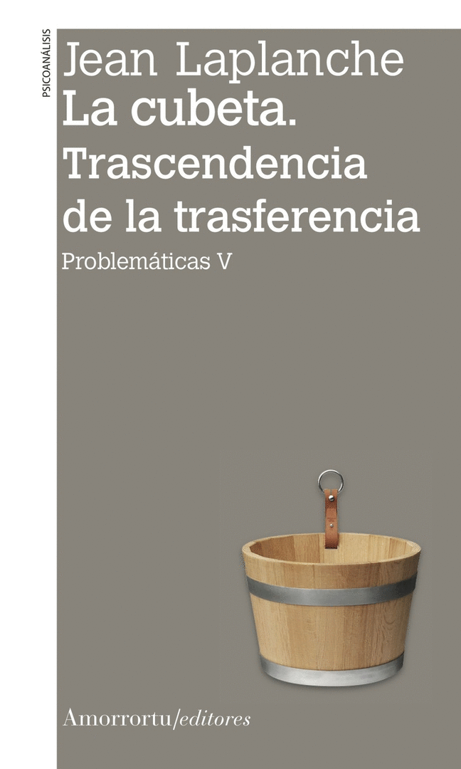 CUBETA, LA. TRASCENDENCIA DE LA TRASFERENCIA (2A ED)