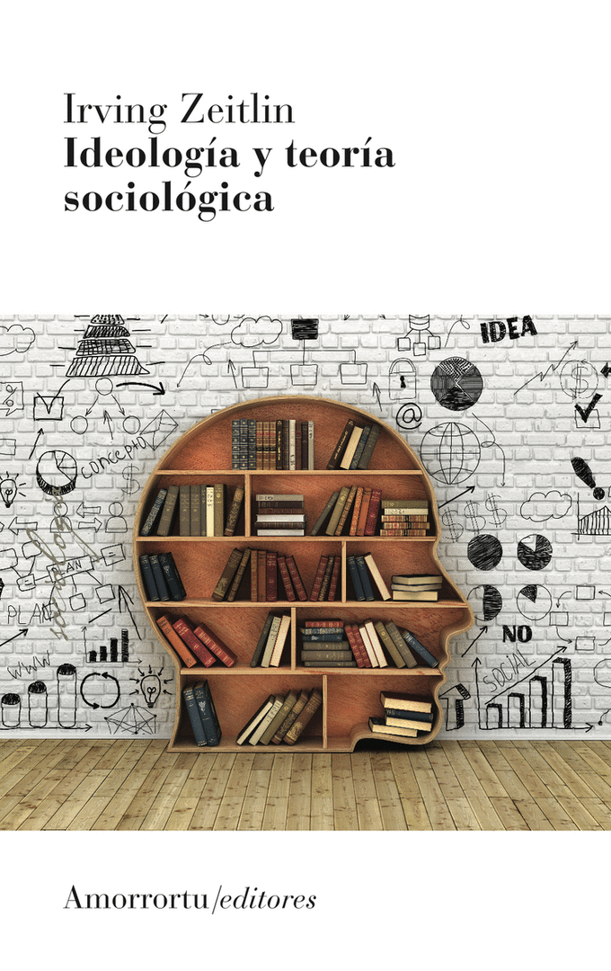 IDEOLOGIA Y TEORIA SOCIOLOGICA 3 ED