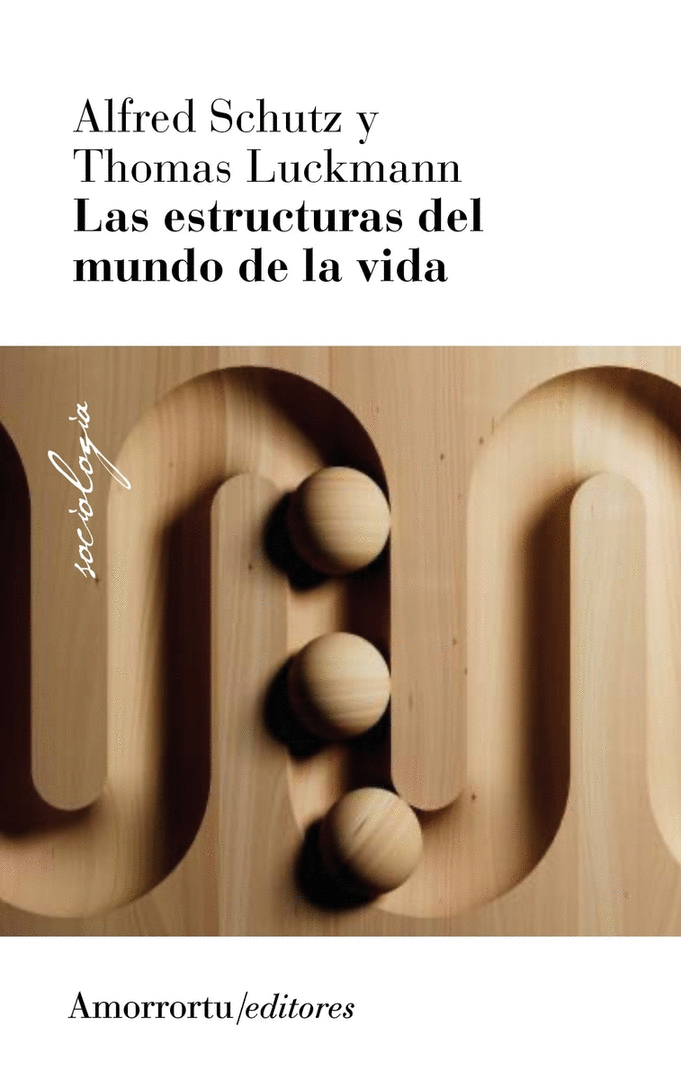 ESTRUCTURAS DEL MUNDO DE LA VIDA, LAS (2A ED)