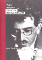 WALTER BENJAMIN ESCRITOR REVOLUCIONARIO