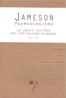 POSMODERNISMO 3 LOGICA CULTURAL DEL CAPITALISMO AVANZADO