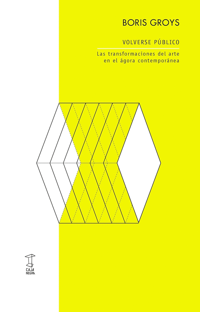 VOLVERSE PUBLICO. LAS TRANSFORMACIONES DEL ARTE EN EL AGORA