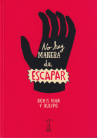 NO HAY MANERA DE ESCAPAR