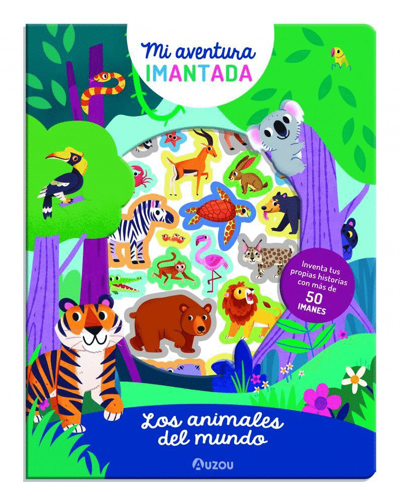 MI AVENTURA IMANTADA. LOS ANIMALES DEL MUNDO