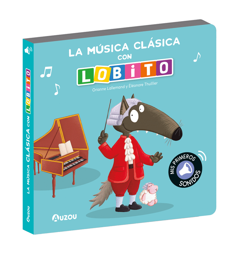 LIBRO DE SONIDOS. LA MÚSICA CLÁSICA CON LOBITO