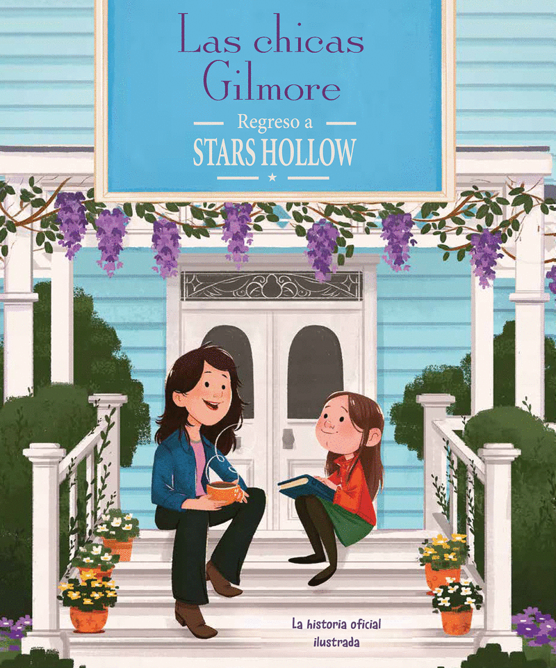 CHICAS GILMORE REGRESO A STARS HOLLOW, LAS