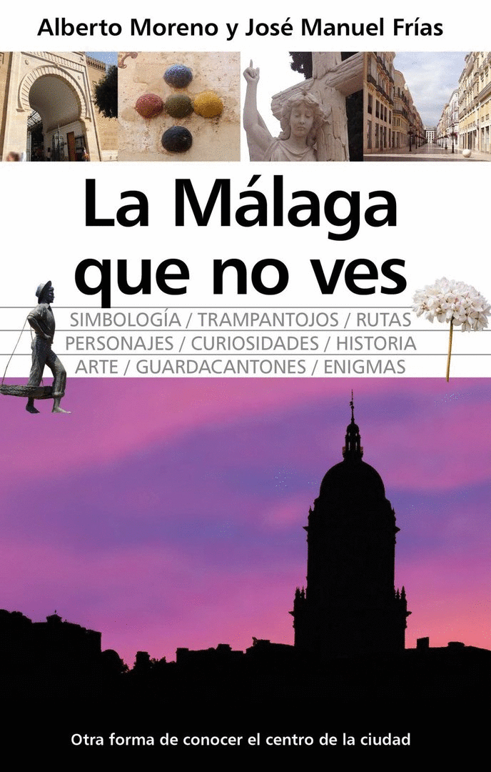 LA MÁLAGA QUE NO VES