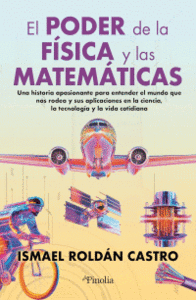 PODER DE LA FISICA Y LAS MATEMATICAS