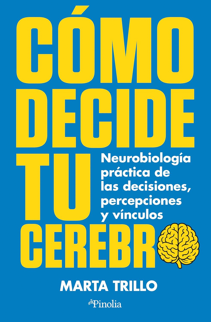 CÓMO DECIDE TU CEREBRO