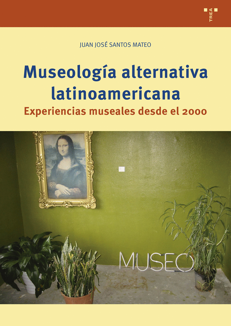 MUSEOLOGÍA ALTERNATIVA LATINOAMERICANA