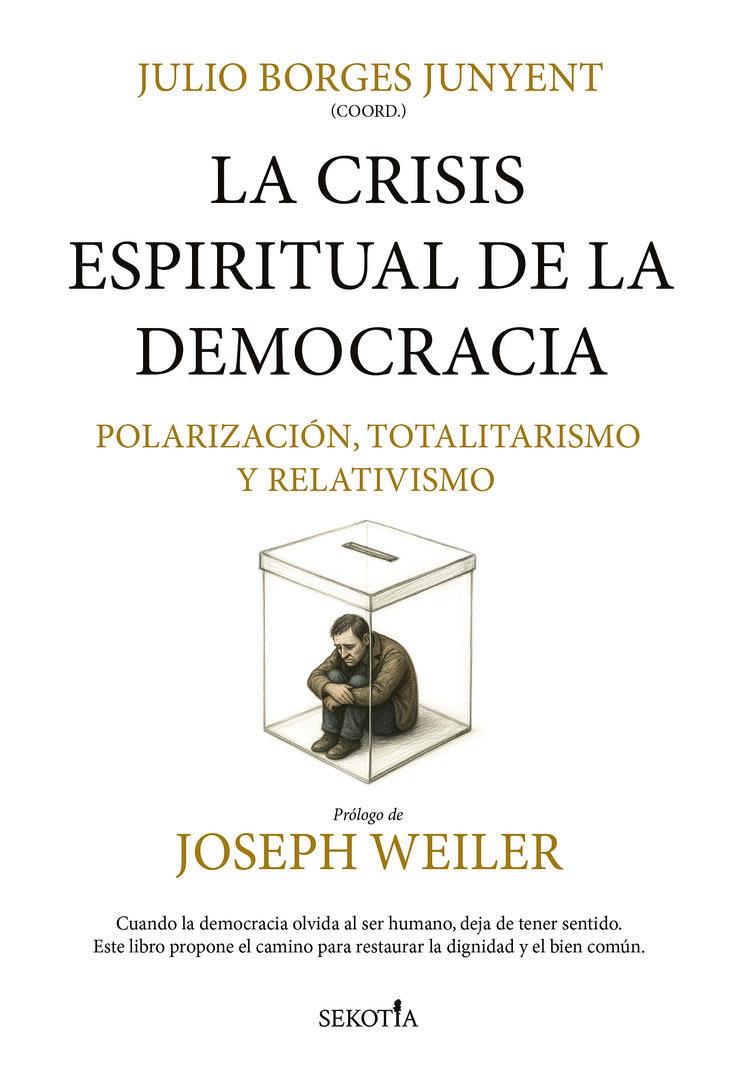 LA CRISIS ESPIRITUAL DE LA DEMOCRACIA: POLARIZACIÓN, TOTALITARISMO, RELATIVISMO