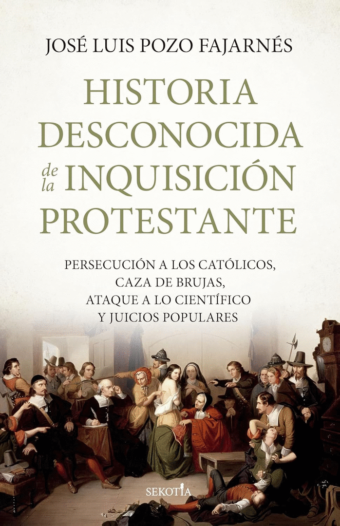 HISTORIA DESCONOCIDA DE LA INQUISICIÓN PROTESTANTE