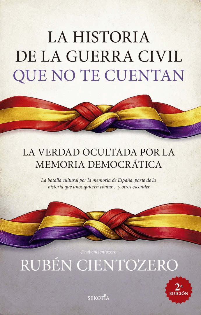 LA HISTORIA DE LA GUERRA CIVIL QUE NO TE CUENTAN