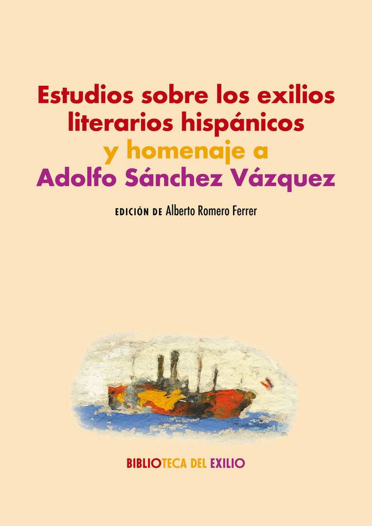 ESTUDIOS SOBRE LOS EXILIOS LITERARIOS HISPANICOS