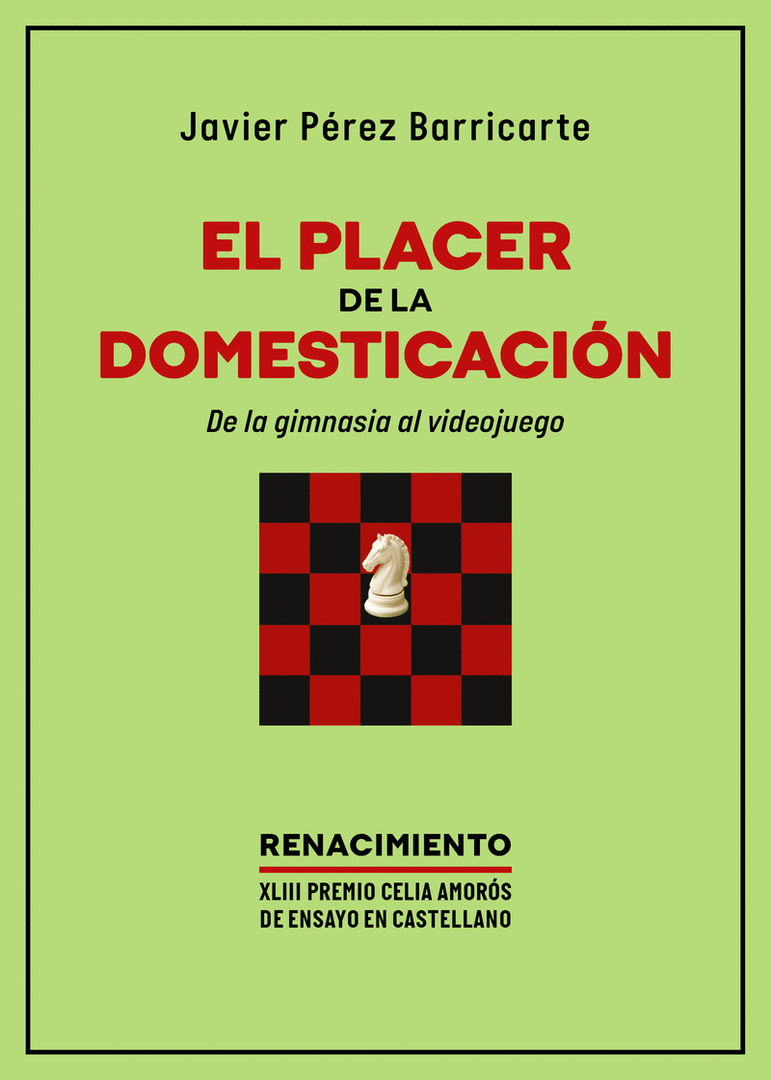 PLACER DE LA DOMESTICACION. DE LA GIMNASIA AL VIDEOJUEGO