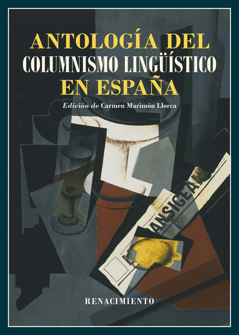 ANTOLOGIA DEL COLUMNISMO LINGUISTICO EN ESPAÑA (1884-2024)
