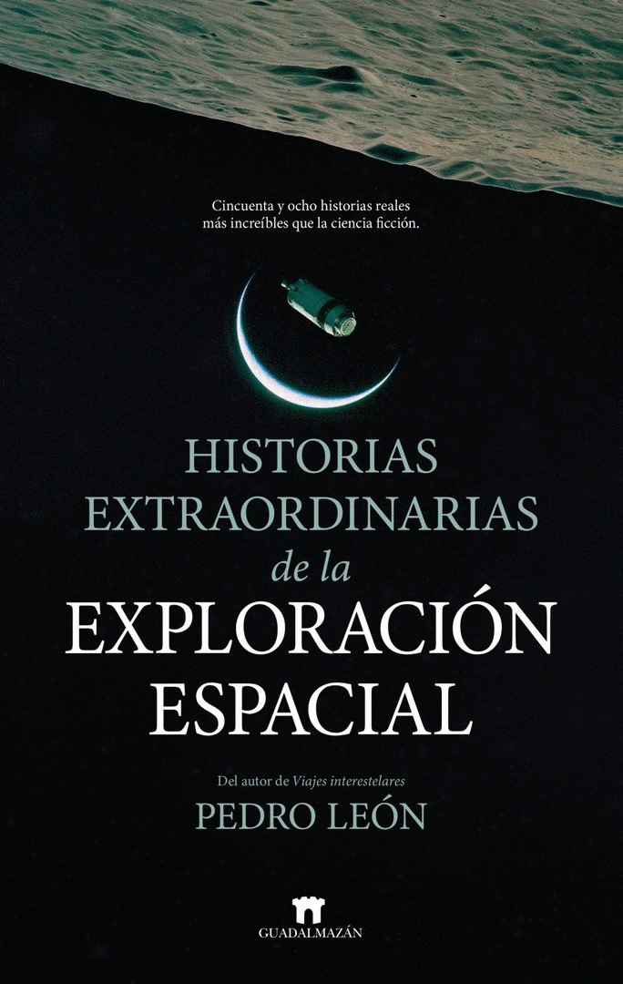 HISTORIAS EXTRAORDINARIAS DE LA EXPLORACIÓN ESPACIAL