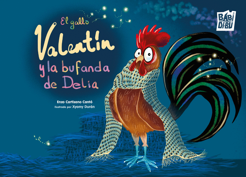 GALLO VALENTIN Y LA BUFANDA DE DELIA, EL