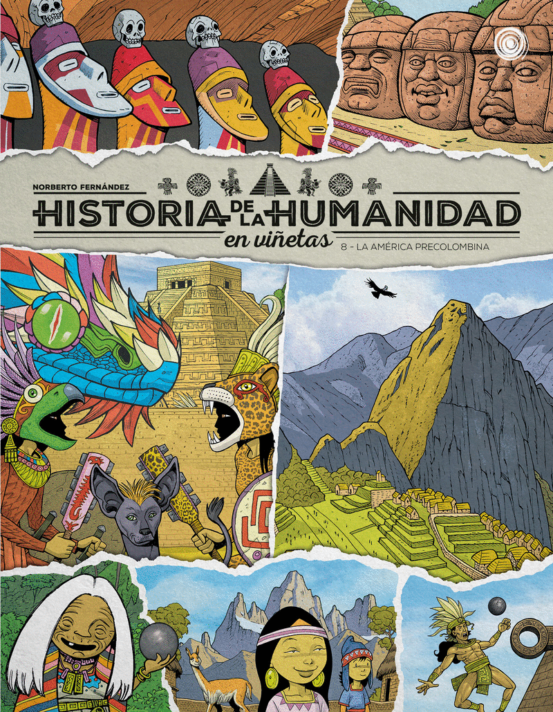 HISTORIA DE LA HUMANIDAD EN VIÑETAS. LA AMÉRICA PRECOLOMBINA VOL. 8