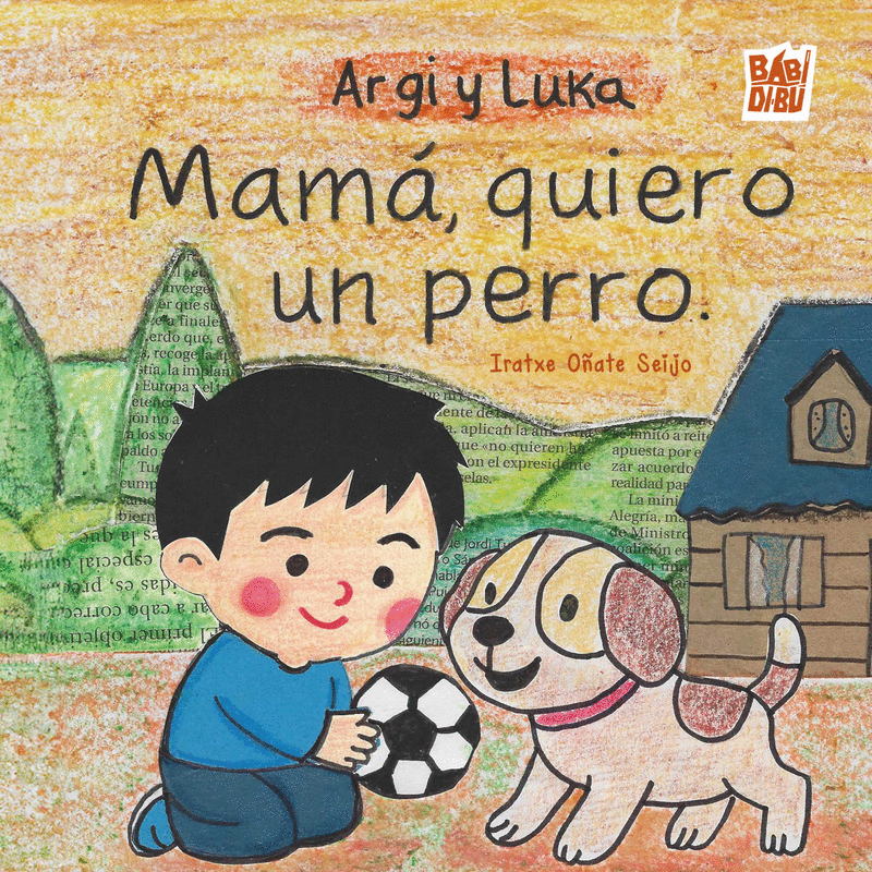 ARGI Y LUKA. MAMA, QUIERO UN PERRO