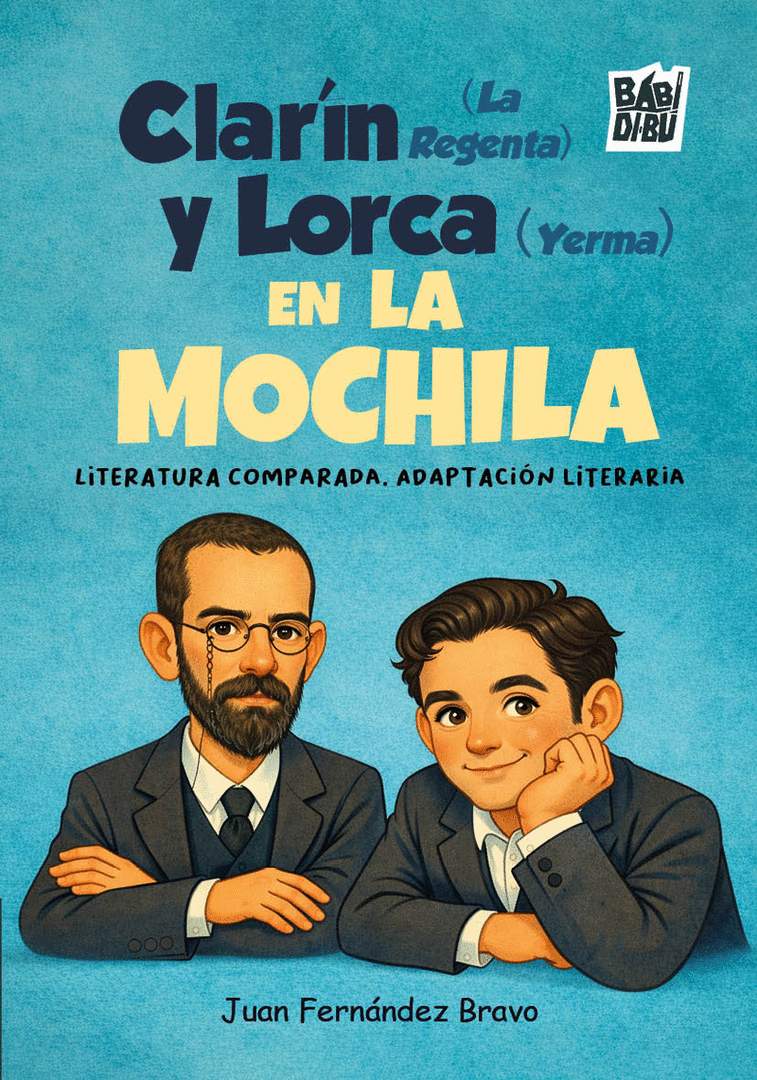 CLARIN (LA REGENTA) Y LORCA (YERMA) EN LA MOCHILA